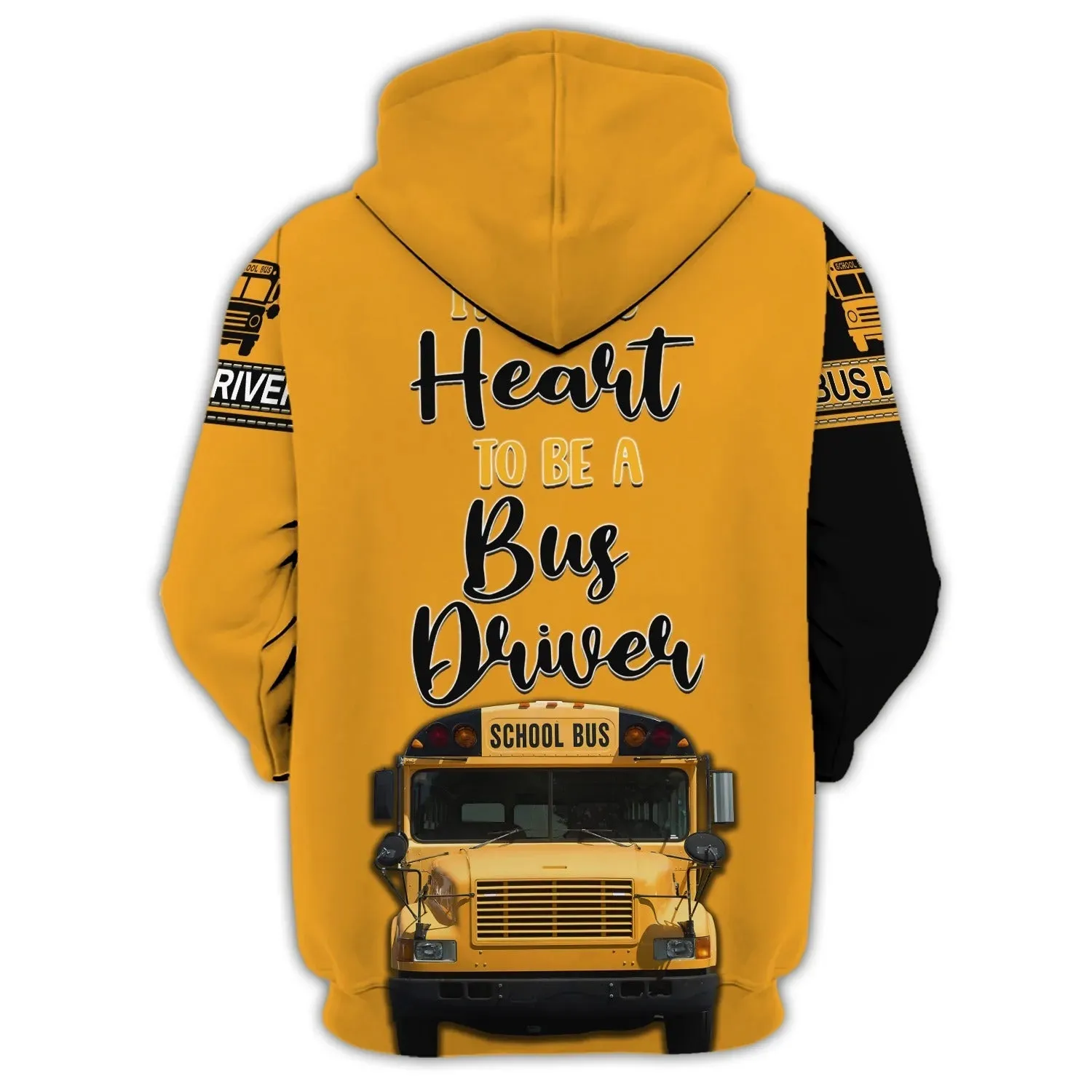 3D All Over Print School Bus Driver Hoodie, It Takes Heart To Be A Bus Driver Custom Zip Up Hoodie