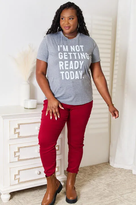 I'M NOT GETTING READY TODAY Graphic T-Shirt in Charcoal